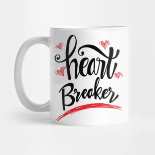 Heart  breaker lettering. Mug